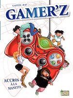 Download this eBook Gamer'z - Accro à la manette