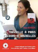 Télécharger le livre :  Je travaille à Paris et dors à Bruxelles