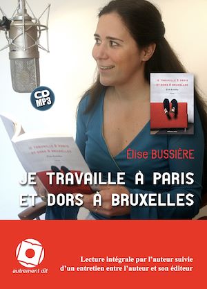 Téléchargez le livre :  Je travaille à Paris et dors à Bruxelles