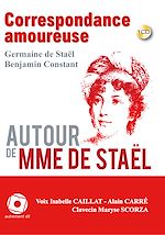 Télécharger le livre :  Correspondance entre Madame de Staël et Benjamin Constant