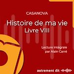 Télécharger le livre :  Histoire de ma vie - 8