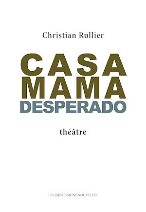 Download the eBook: Casa Mama Desperado