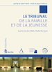 Télécharger le livre :  Le Tribunal de la Famille et de la Jeunesse