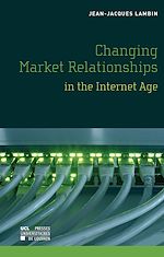 Download this eBook Changing Market Relationships in the Internet Age