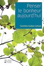 Download this eBook Penser le bonheur aujourd'hui