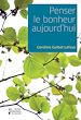 Télécharger le livre :  Penser le bonheur aujourd'hui