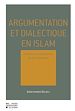 Télécharger le livre :  Argumentation et dialectique en Islam