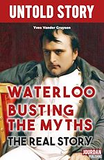 Télécharger le livre :  Waterloo Busting the Myths
