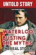 Télécharger le livre :  Waterloo Busting the Myths