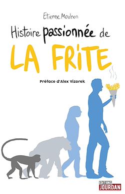 Télécharger le livre :  Histoire passionnée de la frite