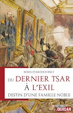 Télécharger le livre :  Du dernier tsar à l'exil