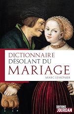 Télécharger le livre :  Dictionnaire désolant du mariage