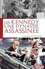 Télécharger le livre :  Les Kennedy, une dynastie assassinée