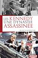 Télécharger le livre :  Les Kennedy, une dynastie assassinée