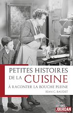 Télécharger le livre :  Petites histoires de la cuisine à raconter la bouche pleine