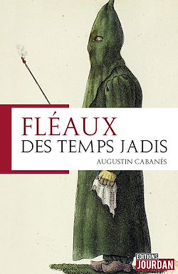 Télécharger le livre :  Fléaux des temps jadis