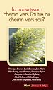 Télécharger le livre :  La transmission : chemin vers l'autre ou chemin vers soi ?