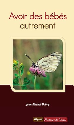 Télécharger le livre :  Avoir des bébés autrement