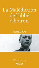 Télécharger le livre :  La Malédiction de l'abbé Choiron