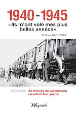 Télécharger le livre :  1940-1945 - "Ils m'ont volé mes plus belles années"