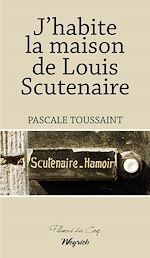 Télécharger le livre :  J'habite la maison de Louis Scutenaire