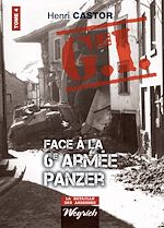 Télécharger le livre :  Le G.I. Face à la 6e armée Panzer