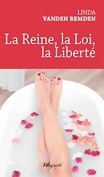 Télécharger le livre :  La Reine, la Loi, la Liberté