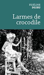 Télécharger le livre :  Larmes de crocodile