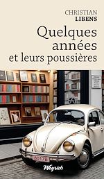 Télécharger le livre :  Quelques années et leurs poussières