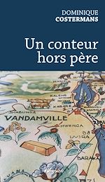 Télécharger le livre :  Conteur hors-père (Un)