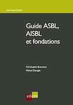 Télécharger le livre :  Guide ASBL, AISBL et fondations