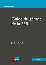 Télécharger le livre :  Le guide du gérant de la SPRL