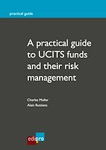 Télécharger le livre :  A practical guide to UCITS funds and their risk management
