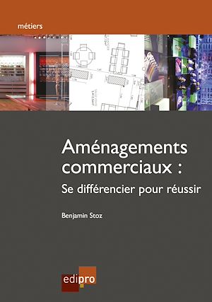 Téléchargez le livre :  Aménagements commerciaux