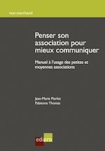Télécharger le livre :  Penser son association pour mieux communiquer