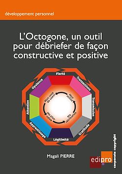Télécharger le livre :  L'Octogone, un outil pour débriefer de façon constructive et positive