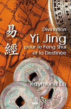 Télécharger le livre :  Divination Yi Jing pour le Feng Shui et la Destinée