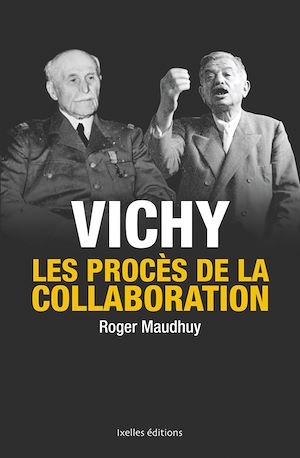 Téléchargez le livre :  Vichy, les procès de la collaboration