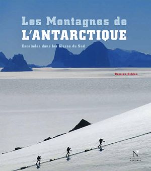 Téléchargez le livre :  Les Montagnes de l'Antarctique : guide complet