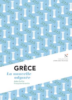 Télécharger le livre :  Grèce : La nouvelle odyssée
