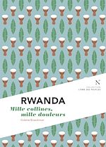 Download this eBook Rwanda : Mille collines, mille douleurs