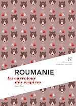 Download this eBook Roumanie : Au carrefour des empires