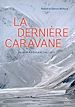 Télécharger le livre :  La dernière caravane