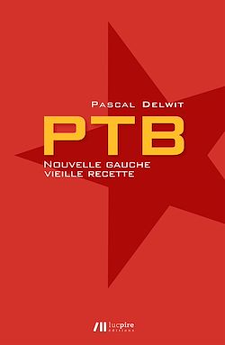 Télécharger le livre :  PTB - Nouvelle gauche, vieille recette