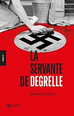 Télécharger le livre :  La Servante de Degrelle
