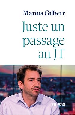 Télécharger le livre :  Juste un passage au JT