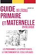 Télécharger le livre :  Guide pratique de l'école primaire et maternelle en Belgique