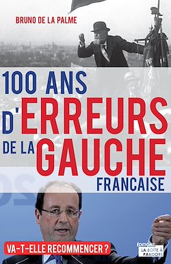 Télécharger le livre :  100 ans d'erreurs de la gauche française