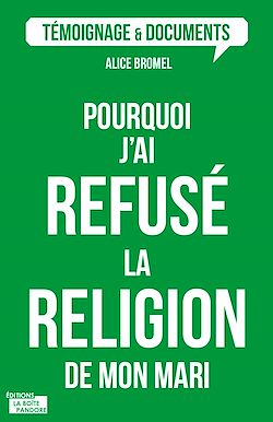 Télécharger le livre :  Pourquoi j'ai refusé la religion de mon mari ?
