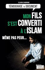 Télécharger le livre :  Mon fils s'est converti à l'islam